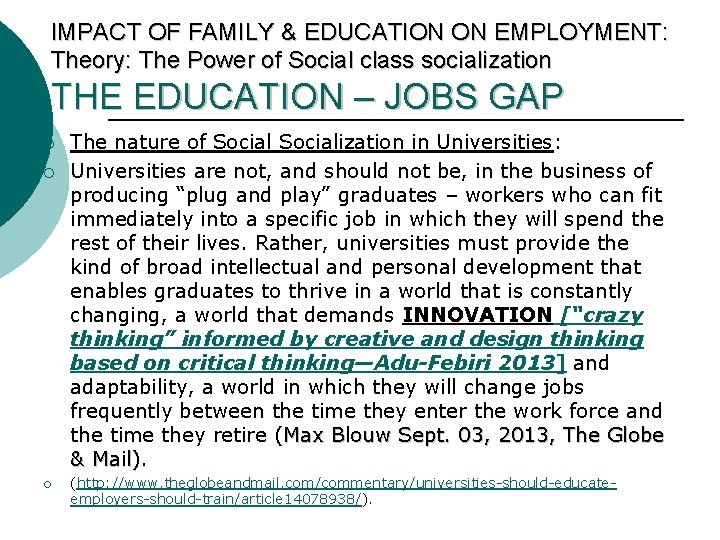 IMPACT OF FAMILY & EDUCATION ON EMPLOYMENT: Theory: The Power of Social class socialization