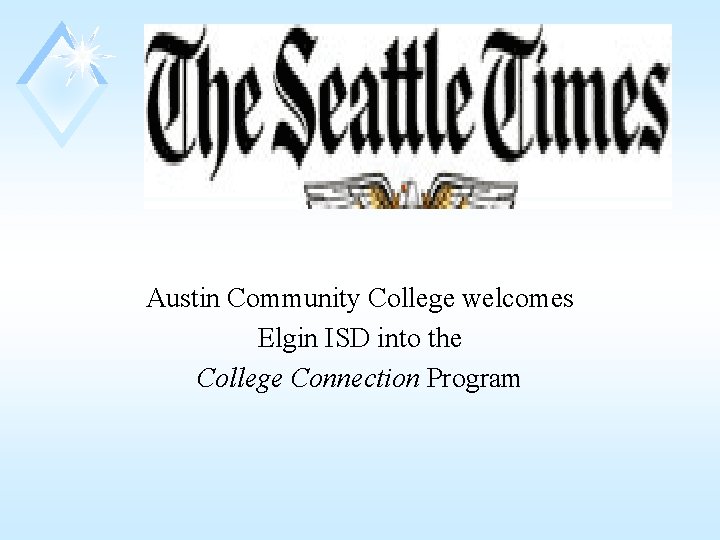 Austin Community College welcomes Elgin ISD into the College Connection Program 