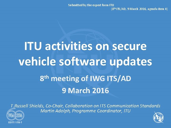 Submitted by the expert form ITU (8 th ITS/AD, 9 March 2016, agenda item