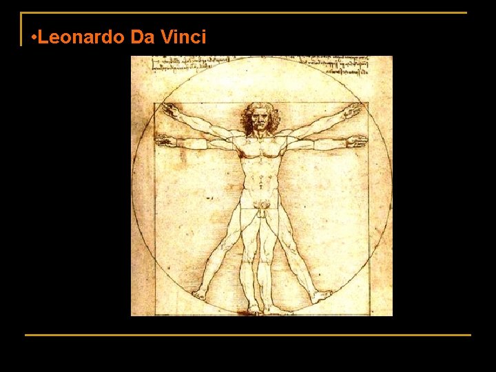  • Leonardo Da Vinci 