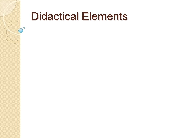 Didactical Elements 
