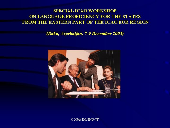 SPECIAL ICAO WORKSHOP ON LANGUAGE PROFICIENCY FOR THE STATES FROM THE EASTERN PART OF