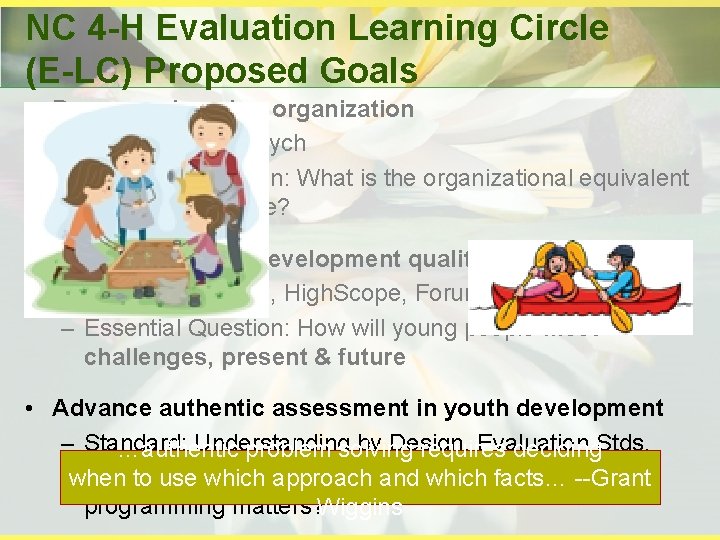 NC 4 -H Evaluation Learning Circle (E-LC) Proposed Goals • Become a learning organization