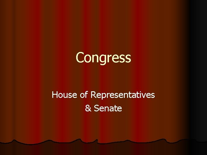 Congress House of Representatives & Senate 