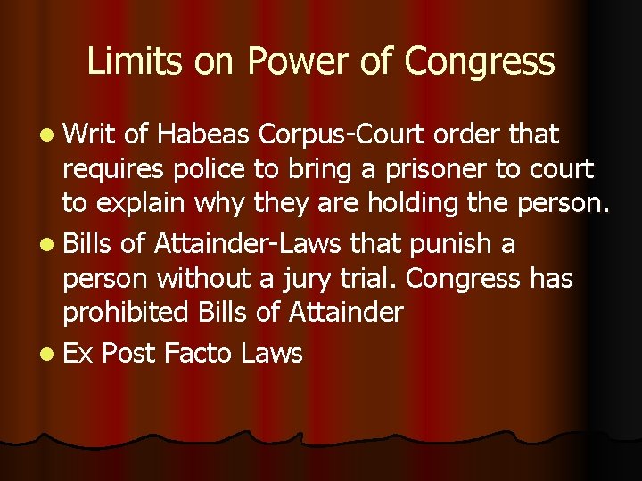 Limits on Power of Congress l Writ of Habeas Corpus-Court order that requires police