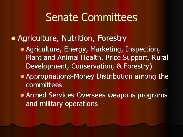 Senate Committees l Agriculture, Nutrition, Forestry l Agriculture, Energy, Marketing, Inspection, Plant and Animal