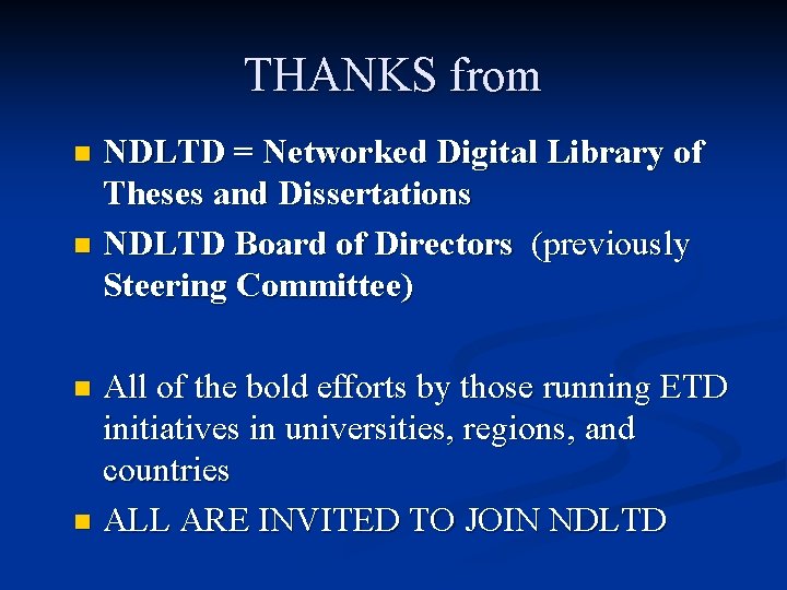 THANKS from NDLTD = Networked Digital Library of Theses and Dissertations n NDLTD Board