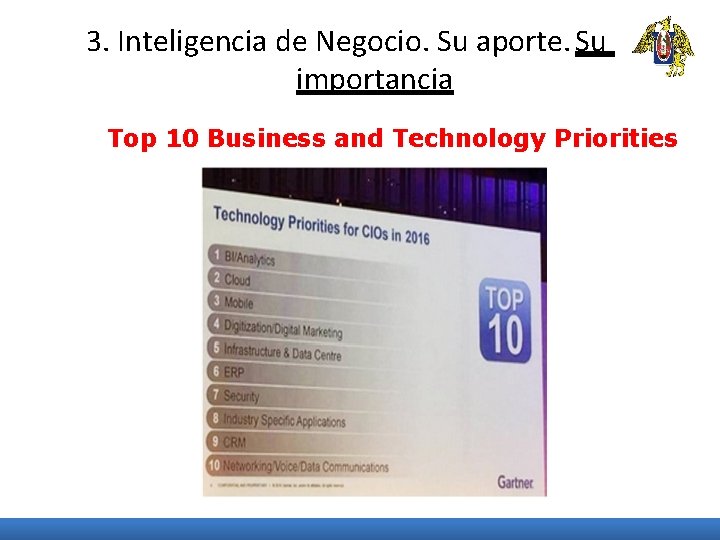 3. Inteligencia de Negocio. Su aporte. Su importancia Top 10 Business and Technology Priorities