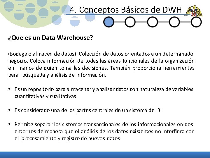 4. Conceptos Básicos de DWH ¿Que es un Data Warehouse? (Bodega o almacén de