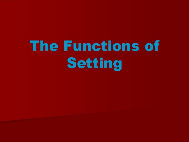 The Functions of Setting 