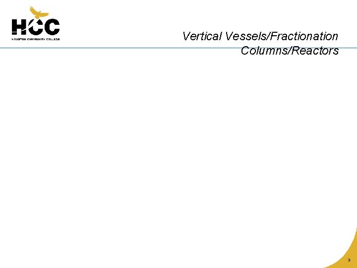Vertical Vessels/Fractionation Columns/Reactors 3 