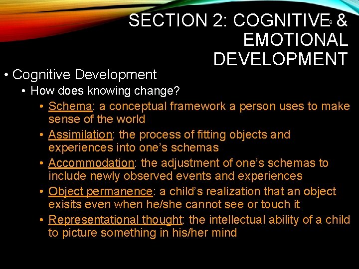 SECTION 2: COGNITIVE & EMOTIONAL DEVELOPMENT 8 • Cognitive Development • How does knowing