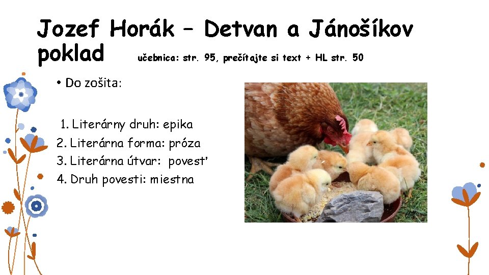 Jozef Horák – Detvan a Jánošíkov poklad učebnica: str. 95, prečítajte si text +