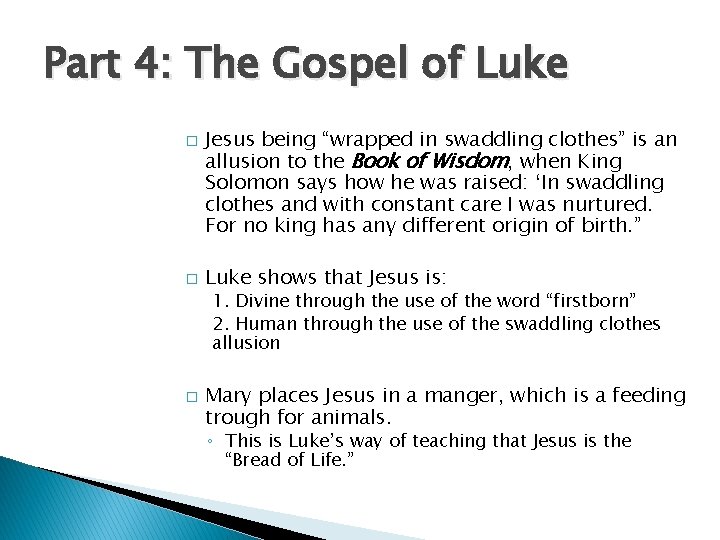 Part 4: The Gospel of Luke � � Jesus being “wrapped in swaddling clothes”
