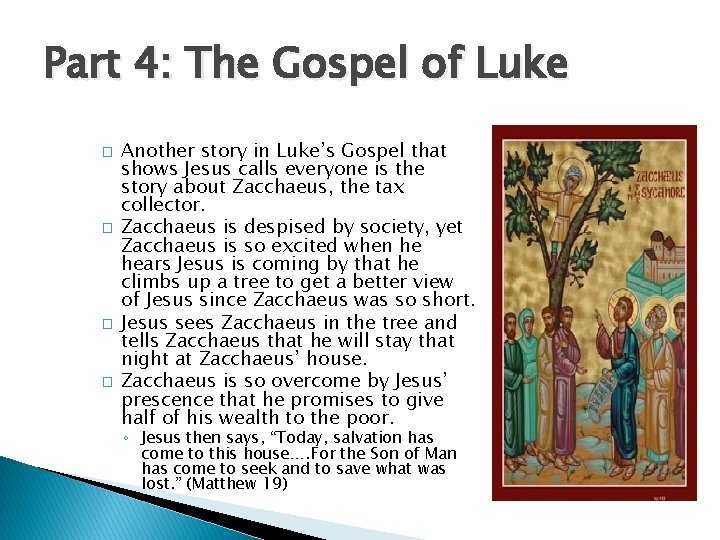 Part 4: The Gospel of Luke � � Another story in Luke’s Gospel that