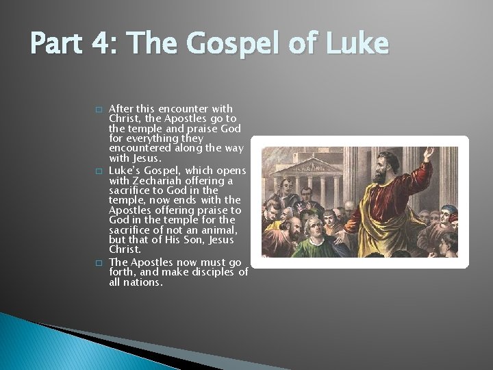 Part 4: The Gospel of Luke � � � After this encounter with Christ,