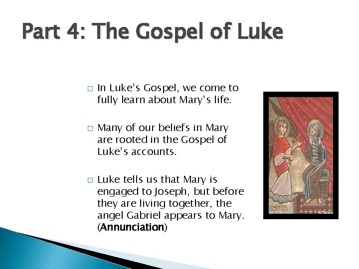 Part 4: The Gospel of Luke � � � In Luke’s Gospel, we come