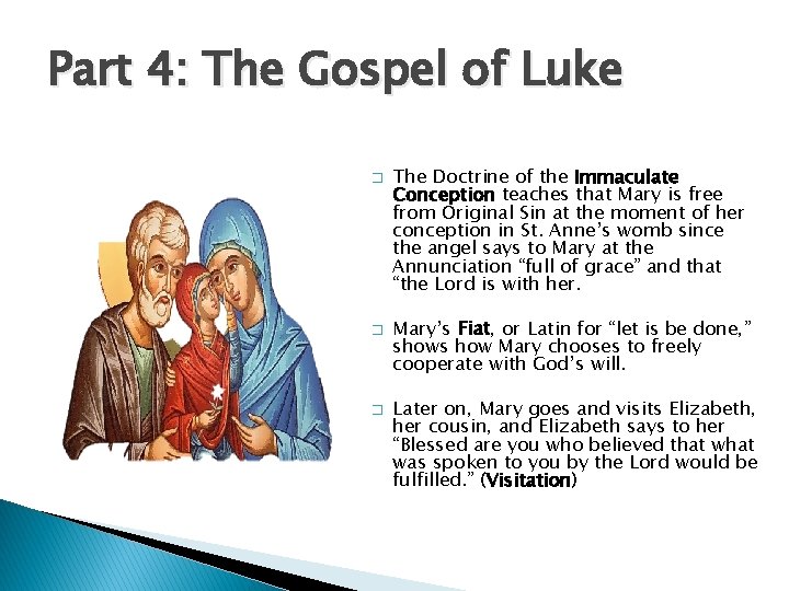 Part 4: The Gospel of Luke � � � The Doctrine of the Immaculate