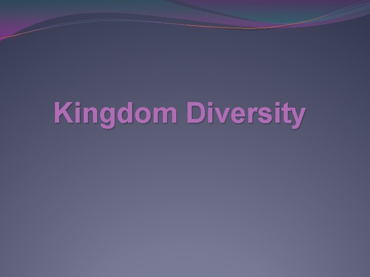 Kingdom Diversity 