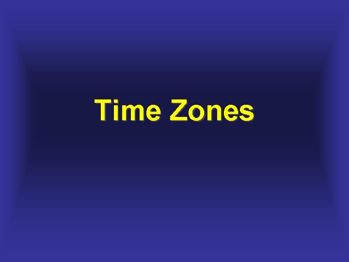 Time Zones 