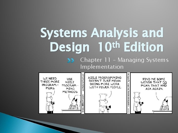 Systems Analysis and Design 10 th Edition Chapter 11 – Managing Systems Implementation 