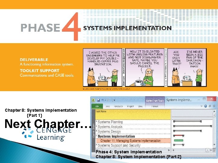 Chapter 8: Systems Implementation {Part 1} Next Chapter… Phase 4: System Implementation Chapter 8: