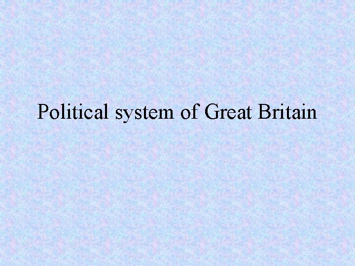 Political system of Great Britain 