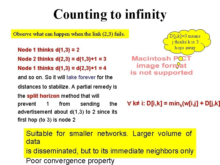 Counting to infinity Observe what can happen when the link (2, 3) fails. Node