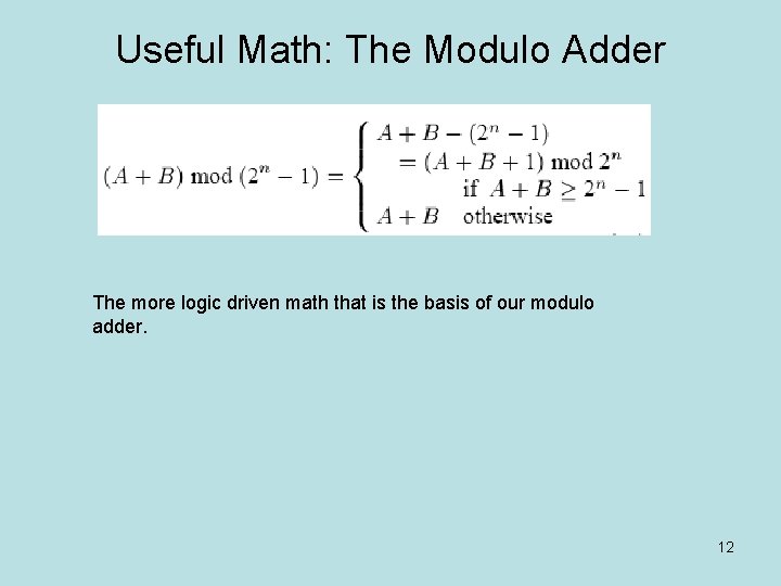 Useful Math: The Modulo Adder The more logic driven math that is the basis