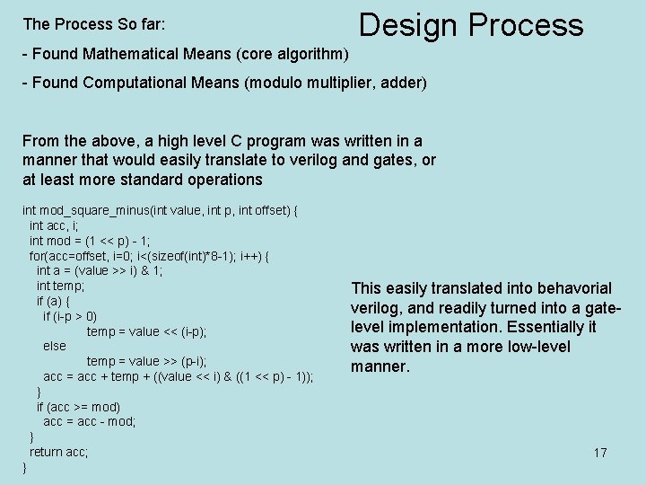 The Process So far: Design Process - Found Mathematical Means (core algorithm) - Found