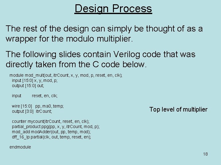 Design Process The rest of the design can simply be thought of as a