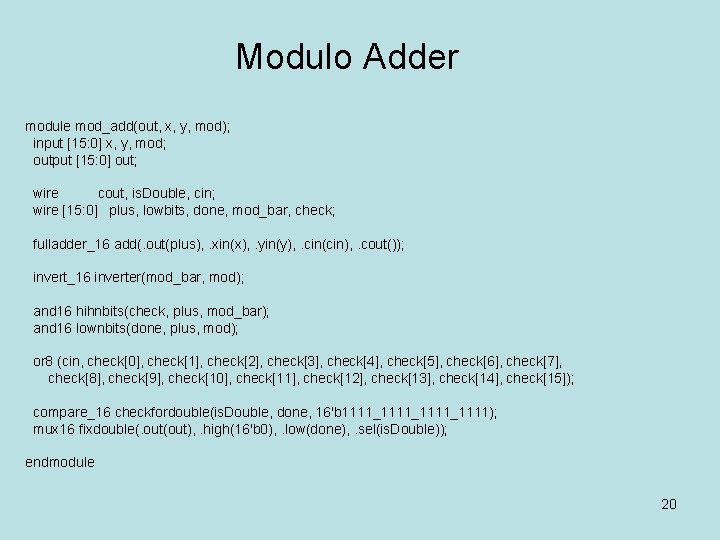 Modulo Adder module mod_add(out, x, y, mod); input [15: 0] x, y, mod; output
