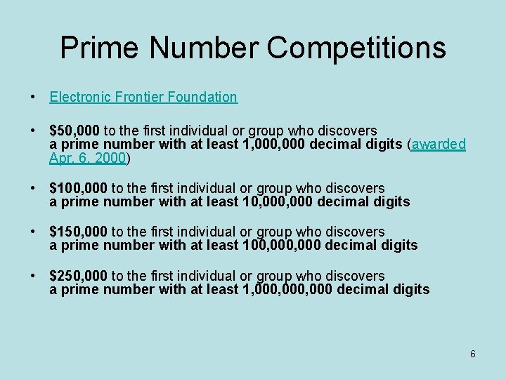 Prime Number Competitions • Electronic Frontier Foundation • $50, 000 to the first individual