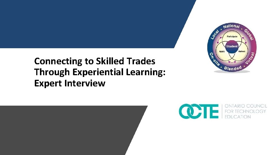 Connecting to Skilled Trades Through Experiential Learning: Expert Interview 