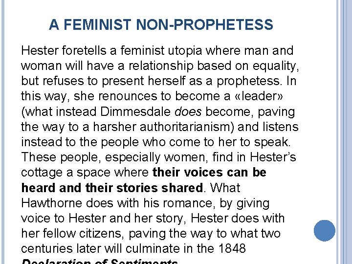 A FEMINIST NON-PROPHETESS Hester foretells a feminist utopia where man and woman will have