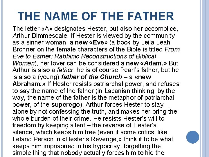 THE NAME OF THE FATHER The letter «A» designates Hester, but also her accomplice,