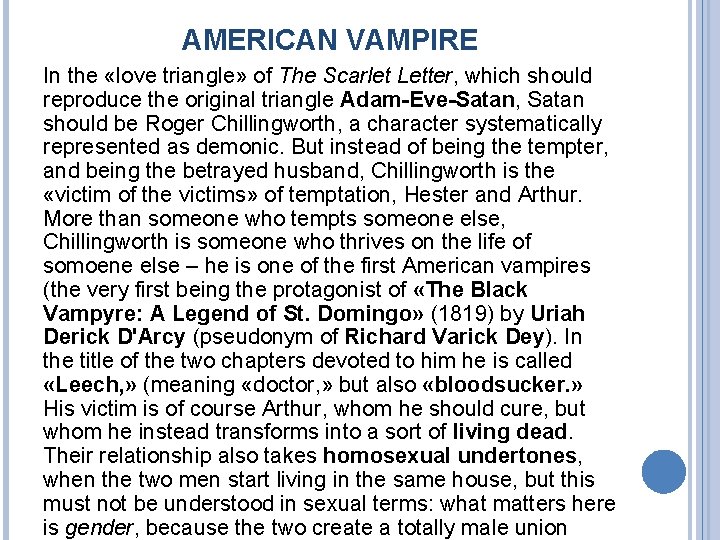 AMERICAN VAMPIRE In the «love triangle» of The Scarlet Letter, which should reproduce the