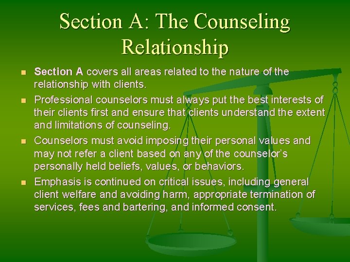 Section A: The Counseling Relationship n n Section A covers all areas related to