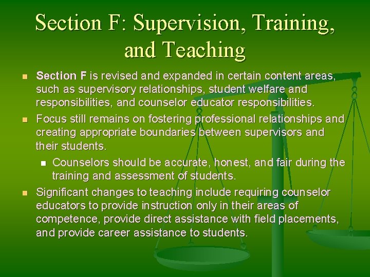 Section F: Supervision, Training, and Teaching n n n Section F is revised and