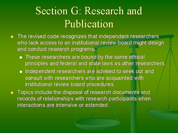 Section G: Research and Publication n n The revised code recognizes that independent researchers