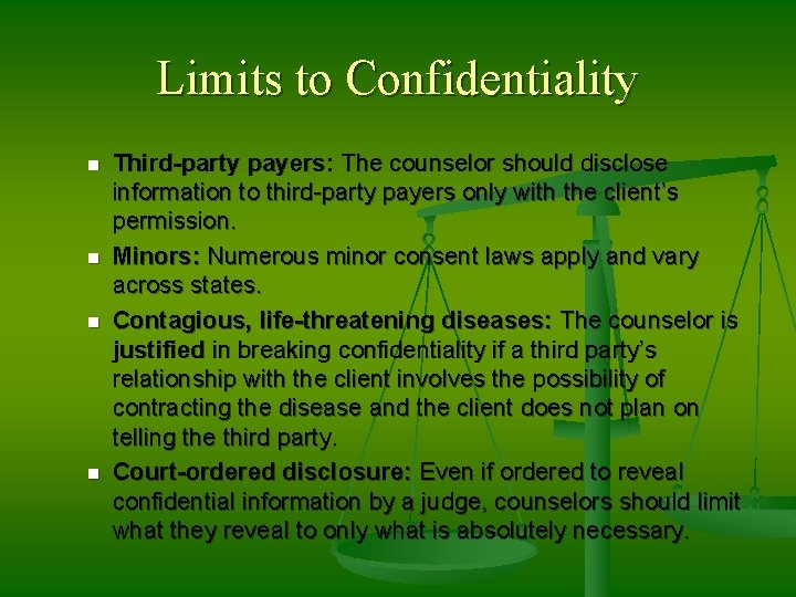 Limits to Confidentiality n n Third-party payers: The counselor should disclose information to third-party