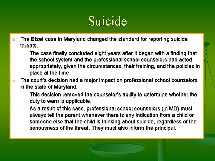 Suicide n n The Eisel case in Maryland changed the standard for reporting suicide