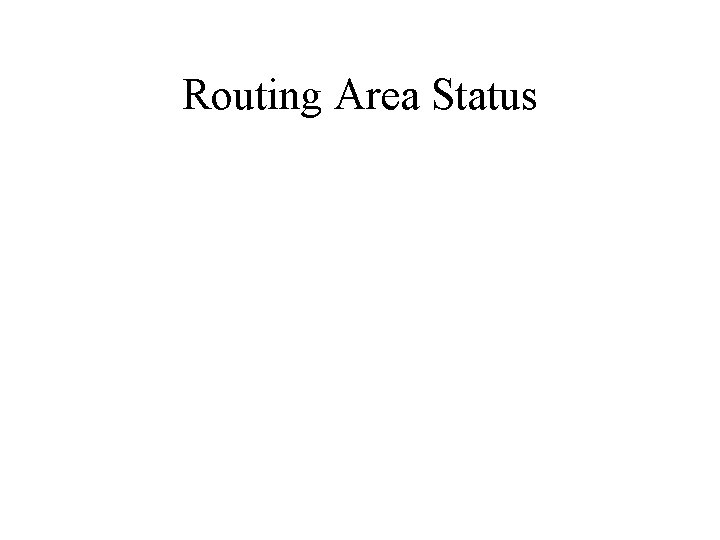 Routing Area Status 