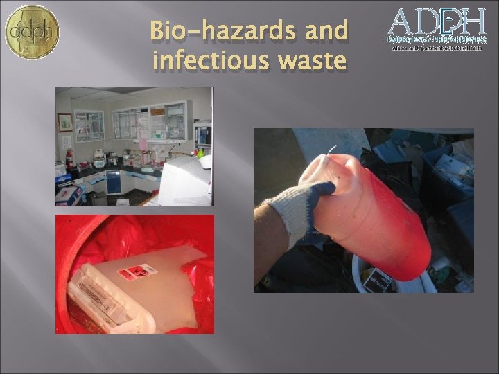Bio-hazards and infectious waste 