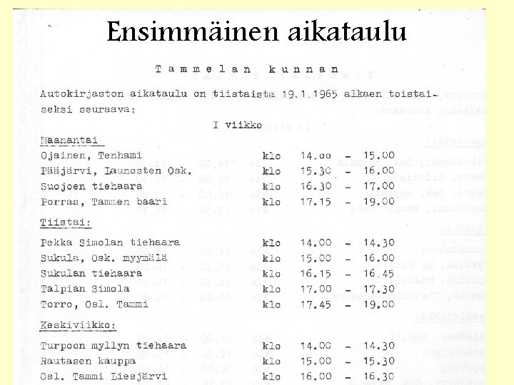 Ensimmäinen aikataulu 