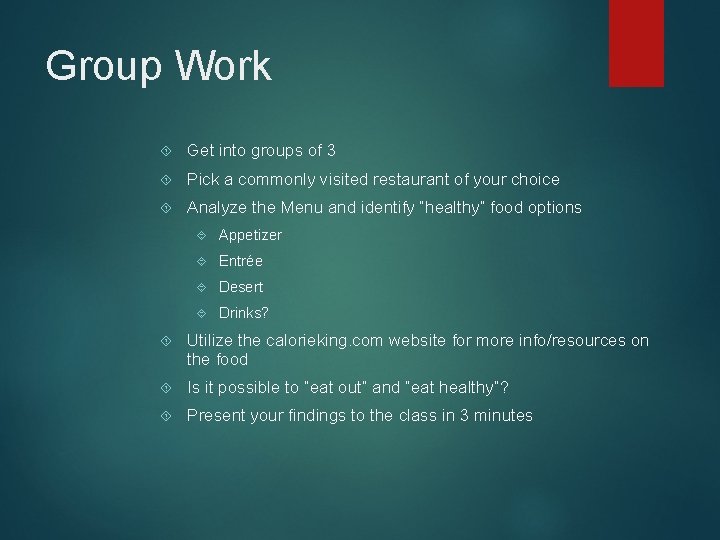 Group Work Get into groups of 3 Pick a commonly visited restaurant of your Group Work Get into groups of 3 Pick a commonly visited restaurant of your