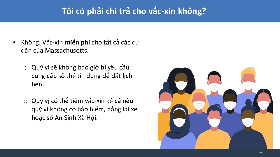 Tôi có phải chi trả cho vắc-xin không? • Không. Vắc-xin miễn phí cho