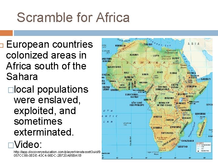  Scramble for Africa European countries colonized areas in Africa south of the Sahara