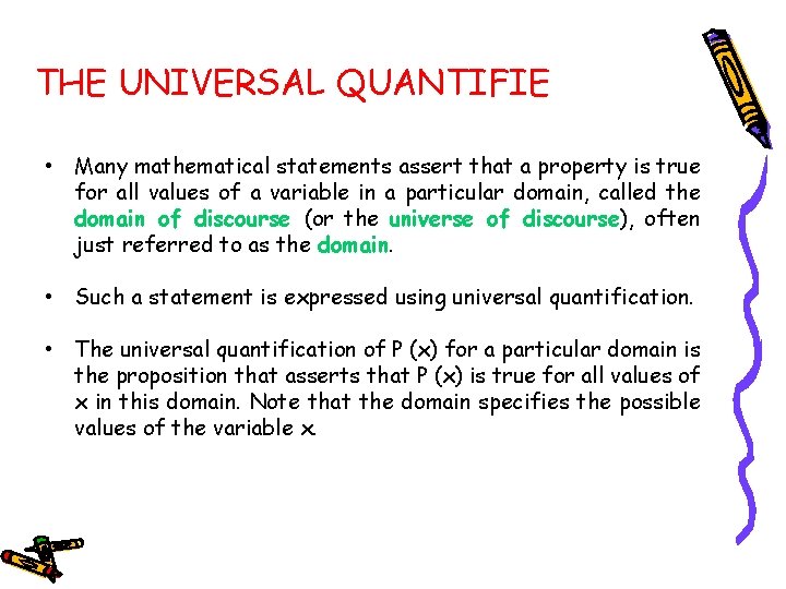 THE UNIVERSAL QUANTIFIE • Many mathematical statements assert that a property is true for