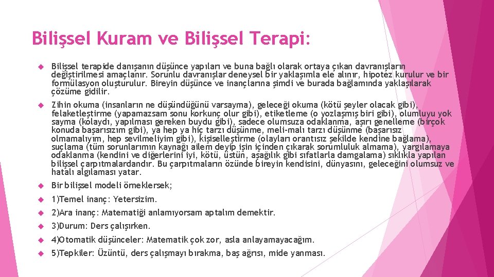 Bilişsel Kuram ve Bilişsel Terapi: Bilişsel terapide danışanın düşünce yapıları ve buna bağlı olarak